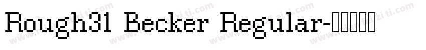 Rough31 Becker Regular字体转换